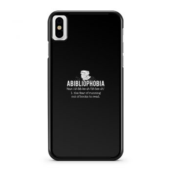 Abibliophobia Definition The Fear Of Running Out Of Books To Read iPhone X Case iPhone XS Case iPhone XR Case iPhone XS Max Case