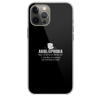 Abibliophobia Definition The Fear Of Running Out Of Books To Readi Phone 12 Case i Phone 12 Pro Case i Phone 12 Mini i Phone 12 Pro Max Case