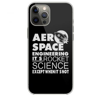 Aero Space Engineering Its Rocket Science Except When Its Noti Phone 12 Case i Phone 12 Pro Case i Phone 12 Mini i Phone 12 Pro Max Case