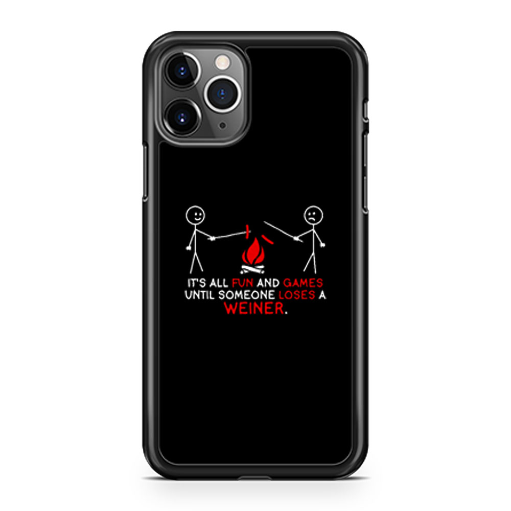 All Fun And Games Until Funny Novelty iPhone 11 Case iPhone 11 Pro Case iPhone 11 Pro Max Case