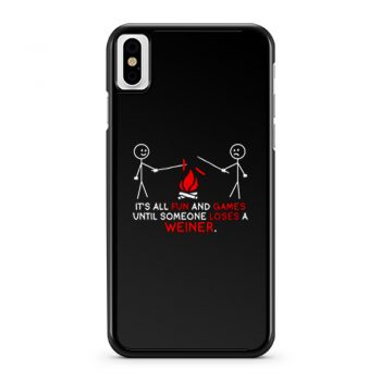All Fun And Games Until Funny Novelty iPhone X Case iPhone XS Case iPhone XR Case iPhone XS Max Case