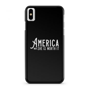 America She Is Worth It iPhone X Case iPhone XS Case iPhone XR Case iPhone XS Max Case