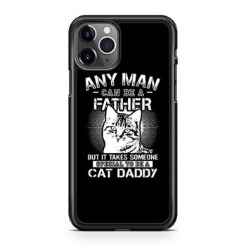 Any Man Can Be A Father iPhone 11 Case iPhone 11 Pro Case iPhone 11 Pro Max Case