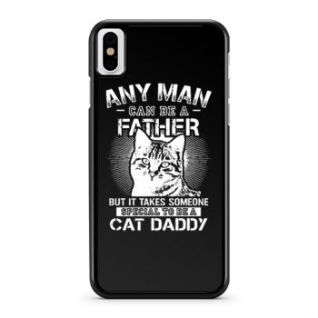 Any Man Can Be A Father iPhone X Case iPhone XS Case iPhone XR Case iPhone XS Max Case