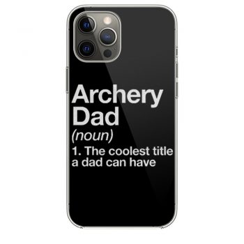 Archery Dad Definitioni Phone 12 Case i Phone 12 Pro Case i Phone 12 Mini i Phone 12 Pro Max Case