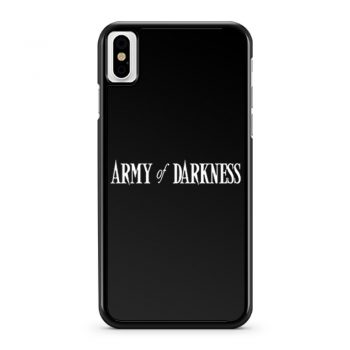 Army of Darkness iPhone X Case iPhone XS Case iPhone XR Case iPhone XS Max Case
