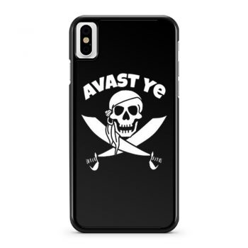 Avast Ye Pirate iPhone X Case iPhone XS Case iPhone XR Case iPhone XS Max Case