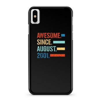 Awesome Since August 2001 iPhone X Case iPhone XS Case iPhone XR Case iPhone XS Max Case