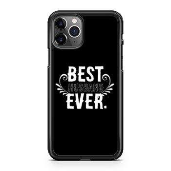 BEST HUSBAND EVER Hubby Marriage Birthday Anniversary iPhone 11 Case iPhone 11 Pro Case iPhone 11 Pro Max Case