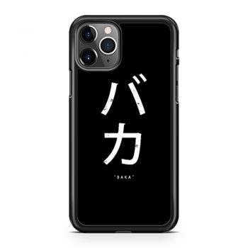 Baka Anime Japanese Sayings iPhone 11 Case iPhone 11 Pro Case iPhone 11 Pro Max Case