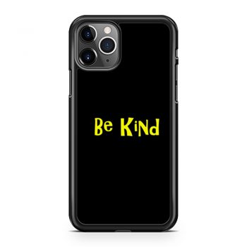 Be Kind Cute Quote iPhone 11 Case iPhone 11 Pro Case iPhone 11 Pro Max Case