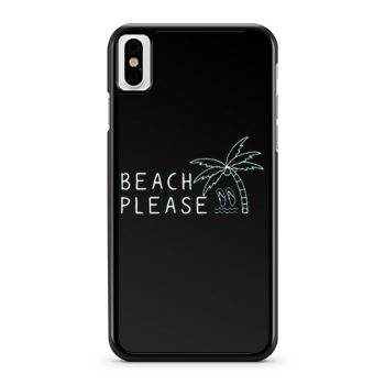 Beach Please Quarantined Summer iPhone X Case iPhone XS Case iPhone XR Case iPhone XS Max Case