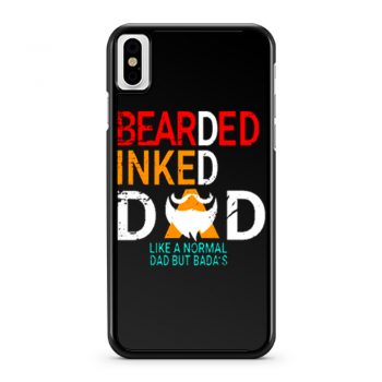 Bearded Inked Dad Like Normal Dad But Badas iPhone X Case iPhone XS Case iPhone XR Case iPhone XS Max Case