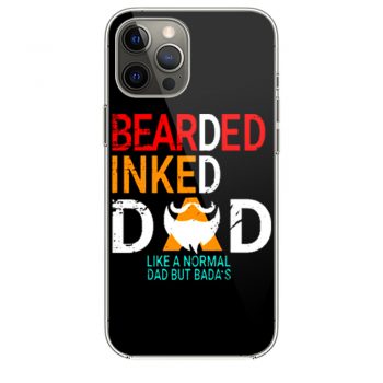 Bearded Inked Dad Like Normal Dad But Badasi Phone 12 Case i Phone 12 Pro Case i Phone 12 Mini i Phone 12 Pro Max Case