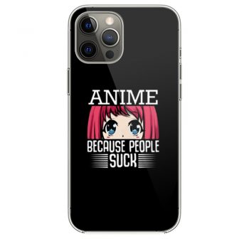 Because People Suck Anime Cute Kawaiii Phone 12 Case i Phone 12 Pro Case i Phone 12 Mini i Phone 12 Pro Max Case