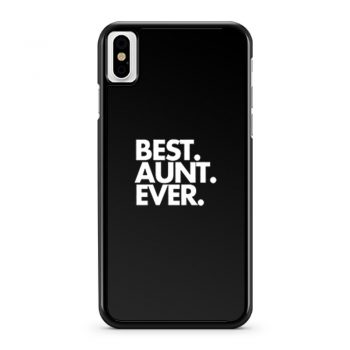 Best Aunt Ever Quote iPhone X Case iPhone XS Case iPhone XR Case iPhone XS Max Case