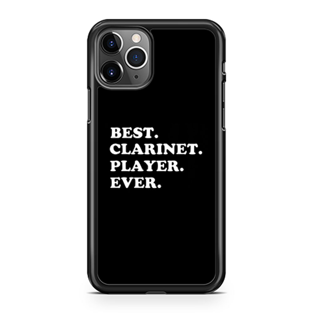 Best Clarinet Player Ever iPhone 11 Case iPhone 11 Pro Case iPhone 11 Pro Max Case