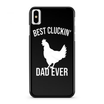 Best Cluckin Dad Ever Funny Chicken Hen Rooster Farm iPhone X Case iPhone XS Case iPhone XR Case iPhone XS Max Case