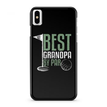 Best Grandpa By Par Golf iPhone X Case iPhone XS Case iPhone XR Case iPhone XS Max Case
