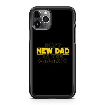 Best New Dad In The Galaxy Star Wars Parody iPhone 11 Case iPhone 11 Pro Case iPhone 11 Pro Max Case