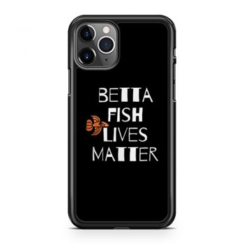 Betta Fish Lives Matter iPhone 11 Case iPhone 11 Pro Case iPhone 11 Pro Max Case