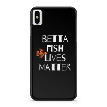 Betta Fish Lives Matter iPhone X Case iPhone XS Case iPhone XR Case iPhone XS Max Case