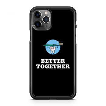 Better Together Dentists Quotes iPhone 11 Case iPhone 11 Pro Case iPhone 11 Pro Max Case