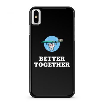 Better Together Dentists Quotes iPhone X Case iPhone XS Case iPhone XR Case iPhone XS Max Case
