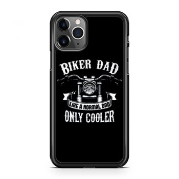 Biker Dad Like A Normal Dad Only Cooler Motorcycle iPhone 11 Case iPhone 11 Pro Case iPhone 11 Pro Max Case