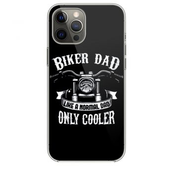 Biker Dad Like A Normal Dad Only Cooler Motorcycle iPhone 12 Case iPhone 12 Pro Case iPhone 12 Mini iPhone 12 Pro Max Case