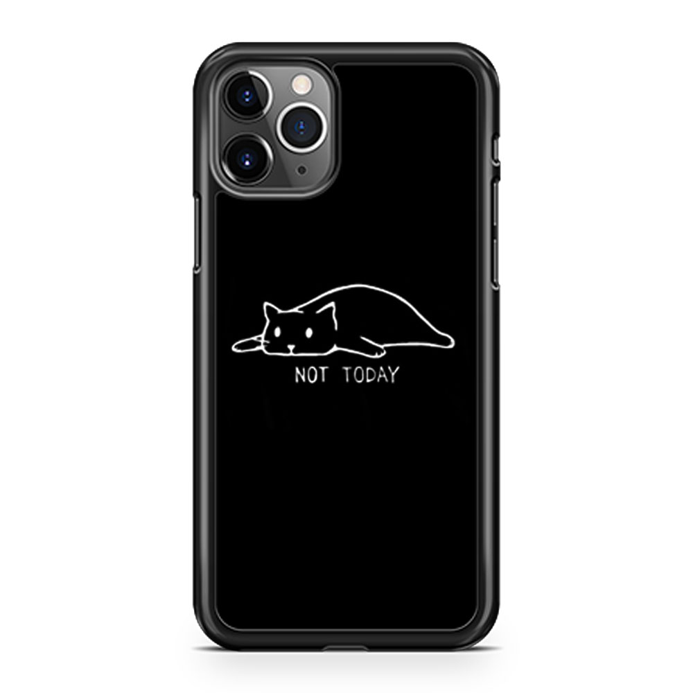 Black Cat Not Today iPhone 11 Case iPhone 11 Pro Case iPhone 11 Pro Max Case