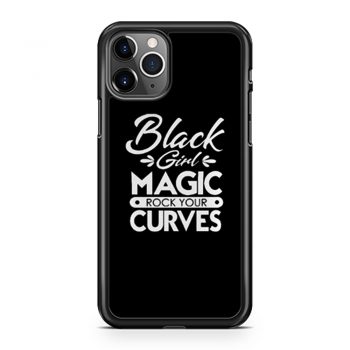 Black Girl Magic Rock Your Curves iPhone 11 Case iPhone 11 Pro Case iPhone 11 Pro Max Case