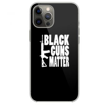 Black Guns Matter iPhone 12 Case iPhone 12 Pro Case iPhone 12 Mini iPhone 12 Pro Max Case