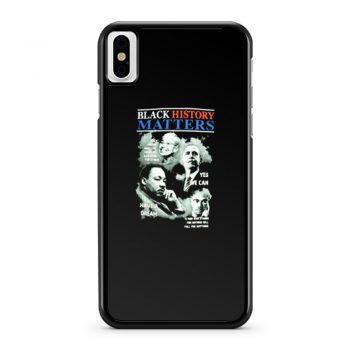 Black History Matters iPhone X Case iPhone XS Case iPhone XR Case iPhone XS Max Case