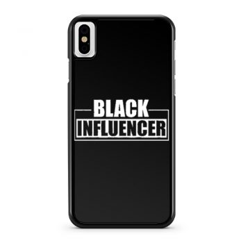 Black Influencer BLM Pride iPhone X Case iPhone XS Case iPhone XR Case iPhone XS Max Case