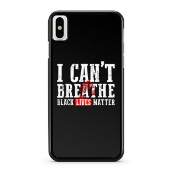 Black Lives Matter I Cant Breathe Footprints iPhone X Case iPhone XS Case iPhone XR Case iPhone XS Max Case