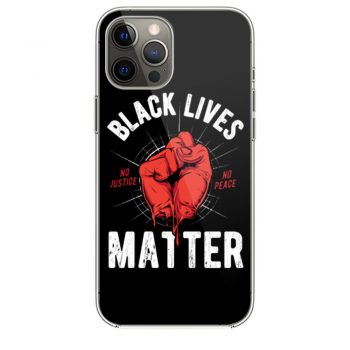 Black Lives Matter No Justice No Peace iPhone 12 Case iPhone 12 Pro Case iPhone 12 Mini iPhone 12 Pro Max Case