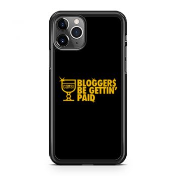 Bloggers Be Gettin Paid iPhone 11 Case iPhone 11 Pro Case iPhone 11 Pro Max Case
