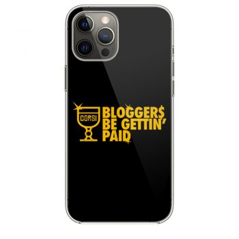 Bloggers Be Gettin Paid iPhone 12 Case iPhone 12 Pro Case iPhone 12 Mini iPhone 12 Pro Max Case