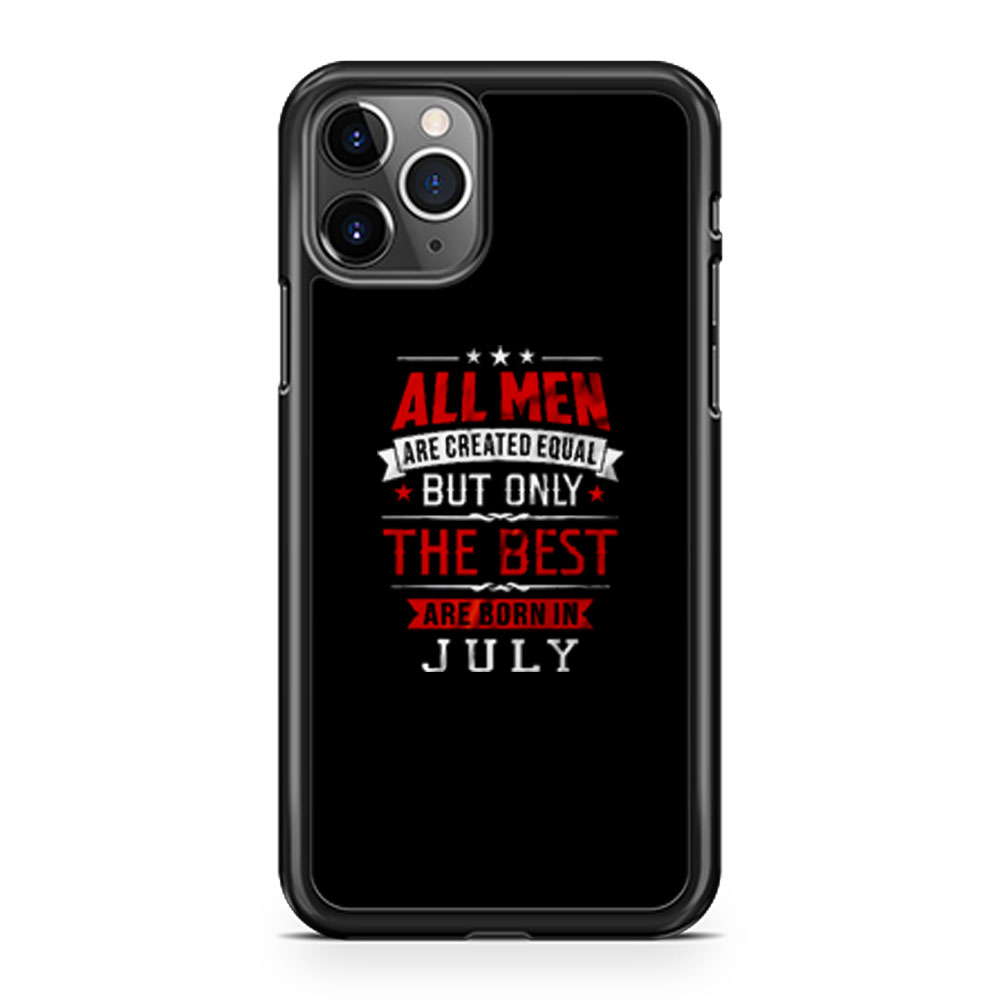 Born In July Birthday iPhone 11 Case iPhone 11 Pro Case iPhone 11 Pro Max Case