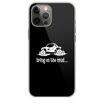 Bring The Mud iPhone 12 Case iPhone 12 Pro Case iPhone 12 Mini iPhone 12 Pro Max Case