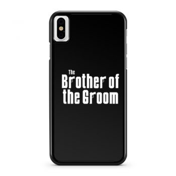 Brother Wedding Gift Ideas For Him Wedding iPhone X Case iPhone XS Case iPhone XR Case iPhone XS Max Case