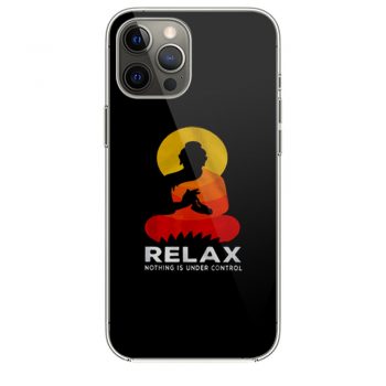 Buddha Nothing Is Under Control Relax iPhone 12 Case iPhone 12 Pro Case iPhone 12 Mini iPhone 12 Pro Max Case