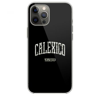 Calexico California iPhone 12 Case iPhone 12 Pro Case iPhone 12 Mini iPhone 12 Pro Max Case