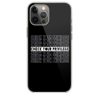 Check Your Privilege iPhone 12 Case iPhone 12 Pro Case iPhone 12 Mini iPhone 12 Pro Max Case