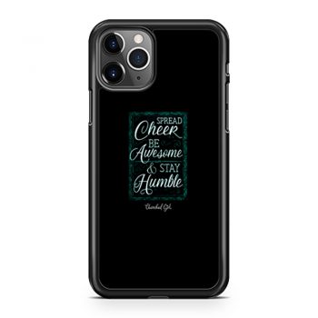 Cherished Girl Womens Spread Cheer Stay Humble iPhone 11 Case iPhone 11 Pro Case iPhone 11 Pro Max Case