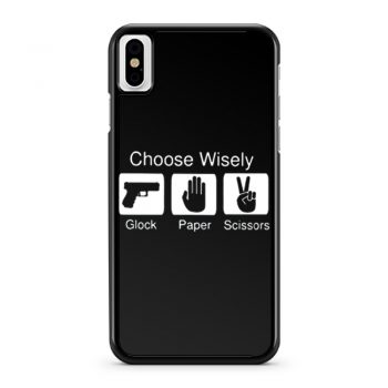 Choose Wisely Glock Paper Scissors iPhone X Case iPhone XS Case iPhone XR Case iPhone XS Max Case
