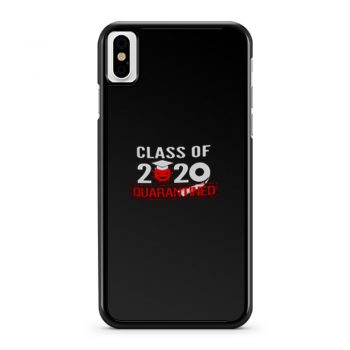 Class of 2020 QUARANTINED iPhone X Case iPhone XS Case iPhone XR Case iPhone XS Max Case