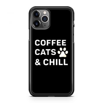 Coffee Cats And Chill iPhone 11 Case iPhone 11 Pro Case iPhone 11 Pro Max Case