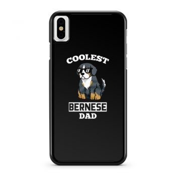 Coolest Bernese Mountain Dog Dad iPhone X Case iPhone XS Case iPhone XR Case iPhone XS Max Case
